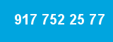917 752 25 77